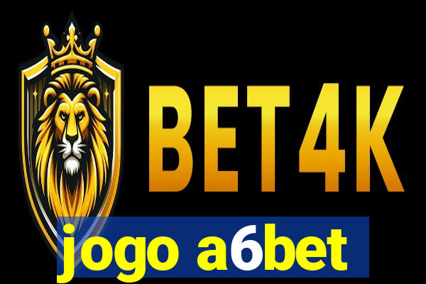 jogo a6bet